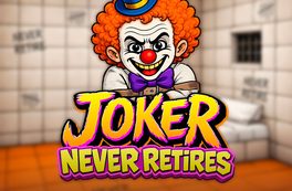 Joker Never Retires